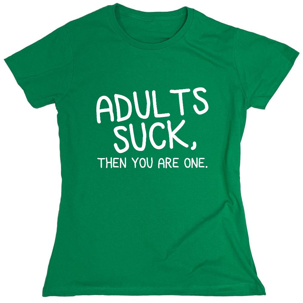 Funny T-Shirts design "Adults Suck, Then You Are One - Womens"