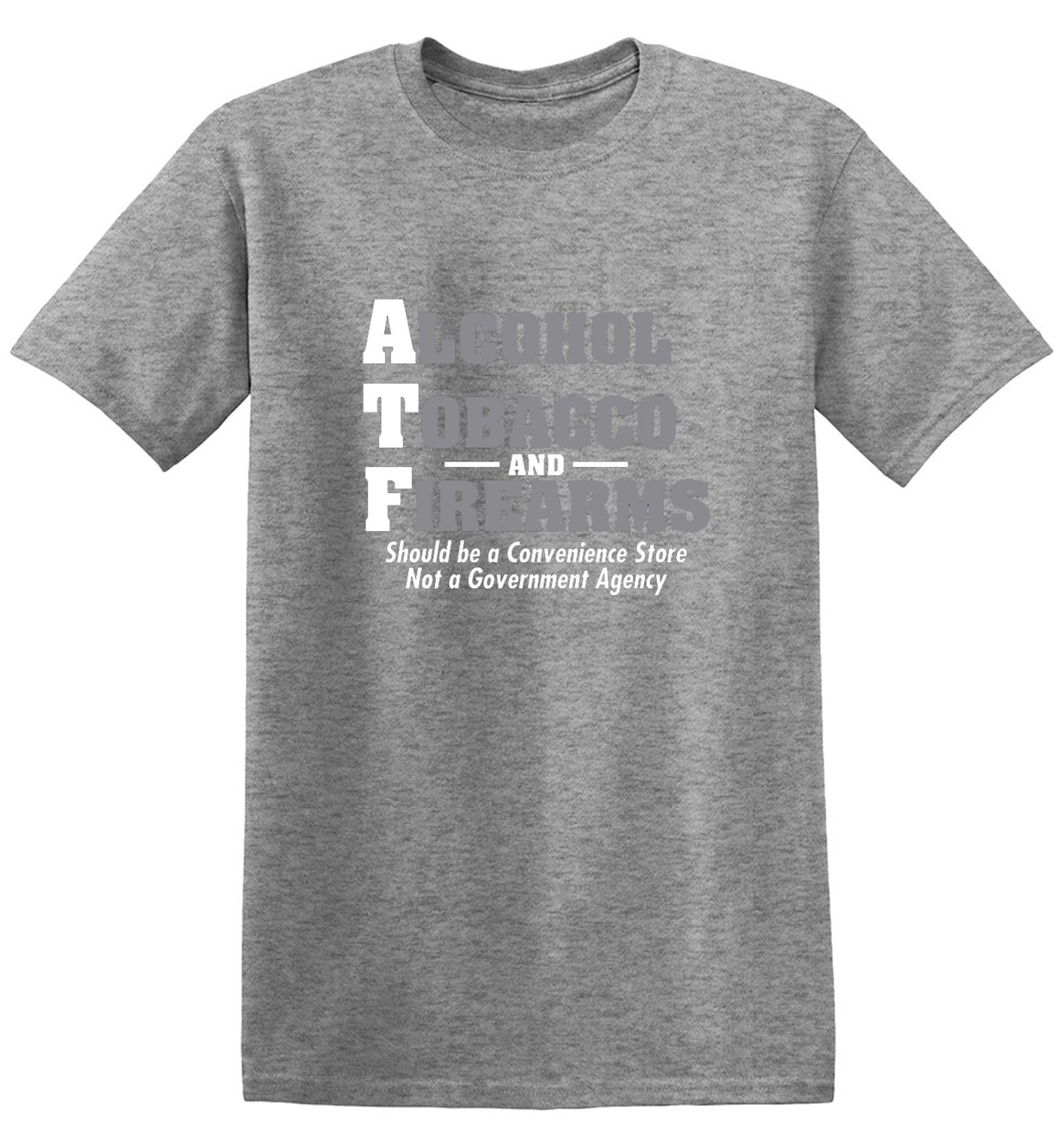 Funny T-Shirts design "Alcohol, Tobacco and Firearms Should Be A Convenience Store T-Shirt"
