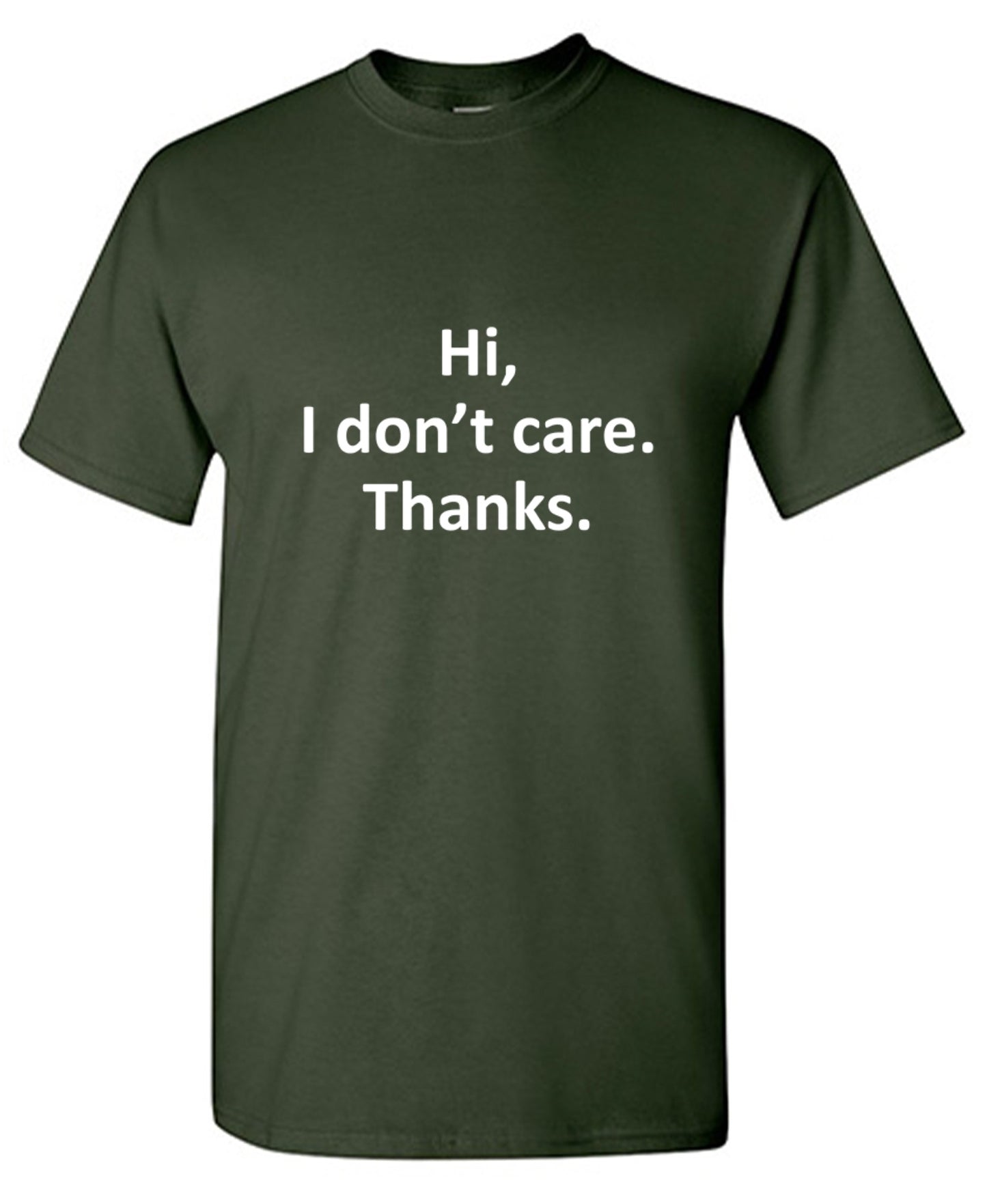 Funny T-Shirts design "Hi, I Don't Care. Thanks."