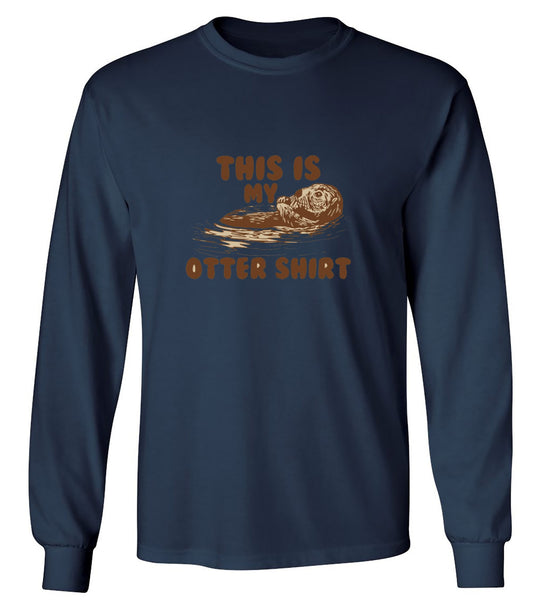 Funny T-Shirts design "This Is My Otter Shirt - Long Sleeve"