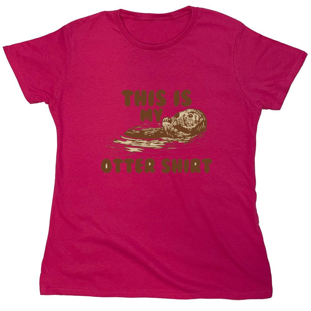 Funny T-Shirts design "This Is My Otter Shirt - Womens"