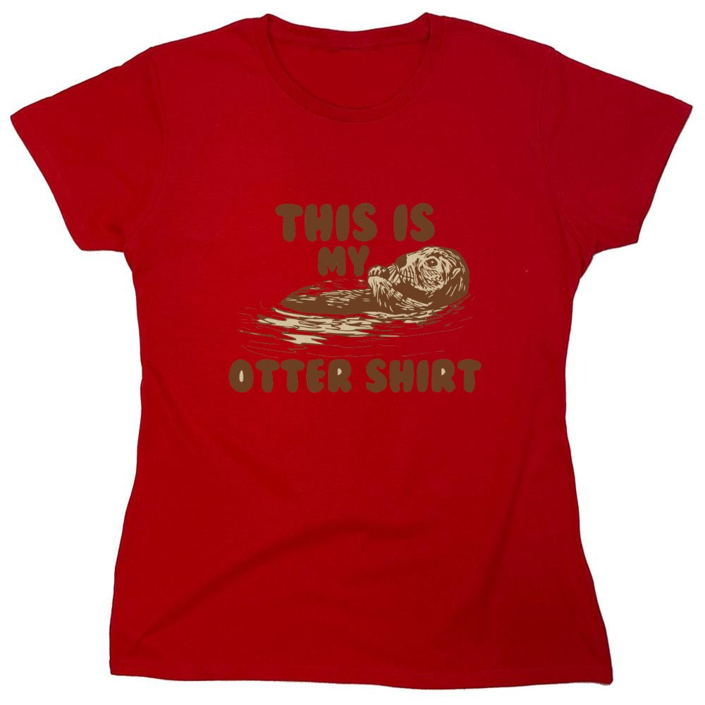 Funny T-Shirts design "This Is My Otter Shirt - Womens"