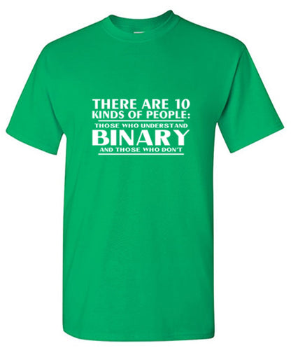 Funny T-Shirts design "There Are 10 Kinds Of People Those Who Understand Binary And Those Who Don't"