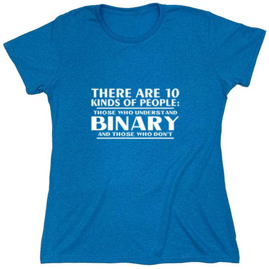 Funny T-Shirts design "There Are 10 Kinds Of People Those Who Understand Binary And Those Who Don't - Womens"