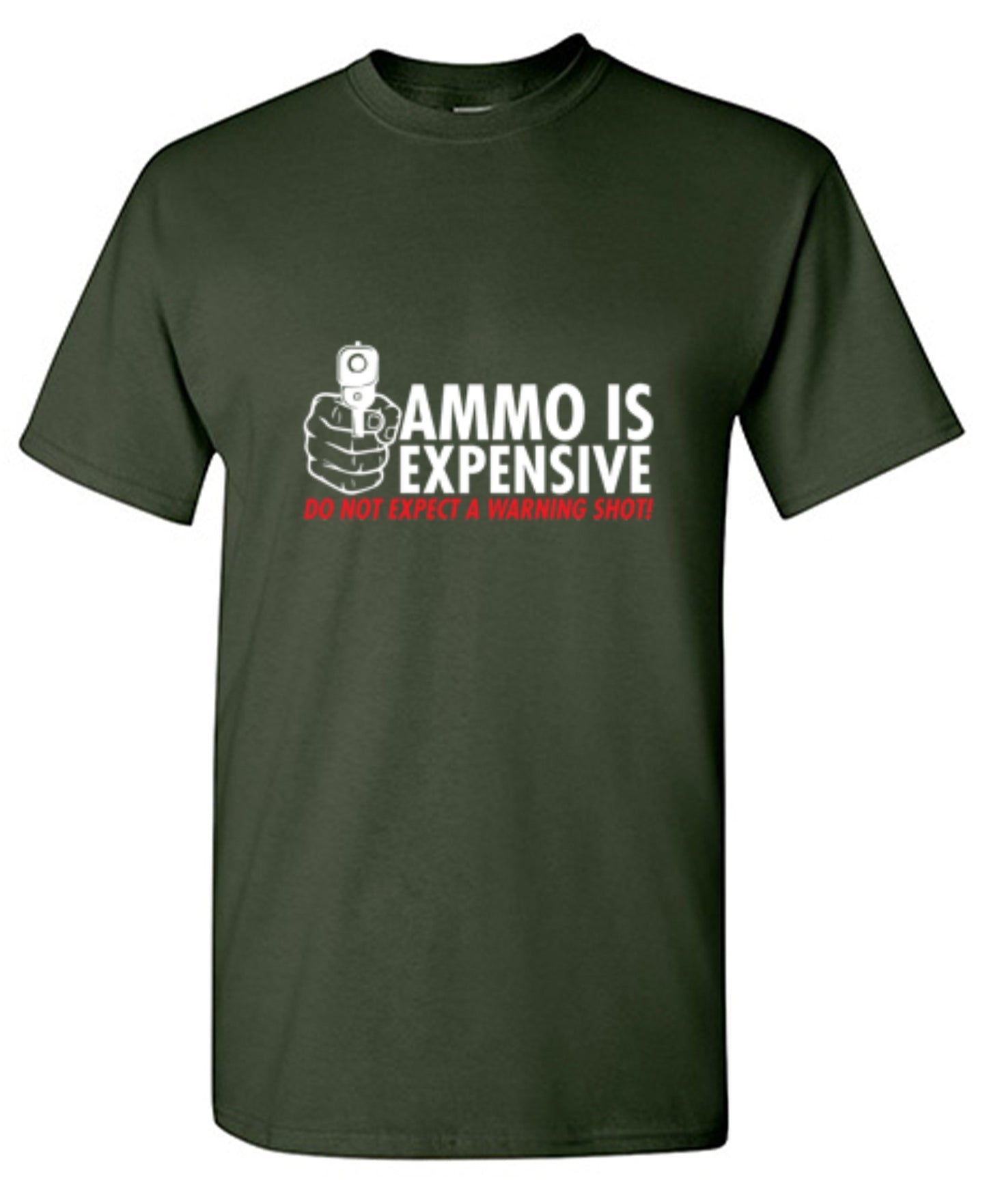 Funny T-Shirts design "Ammo Is Expensive. Do Not Expect A Warning Shot T-Shirt"