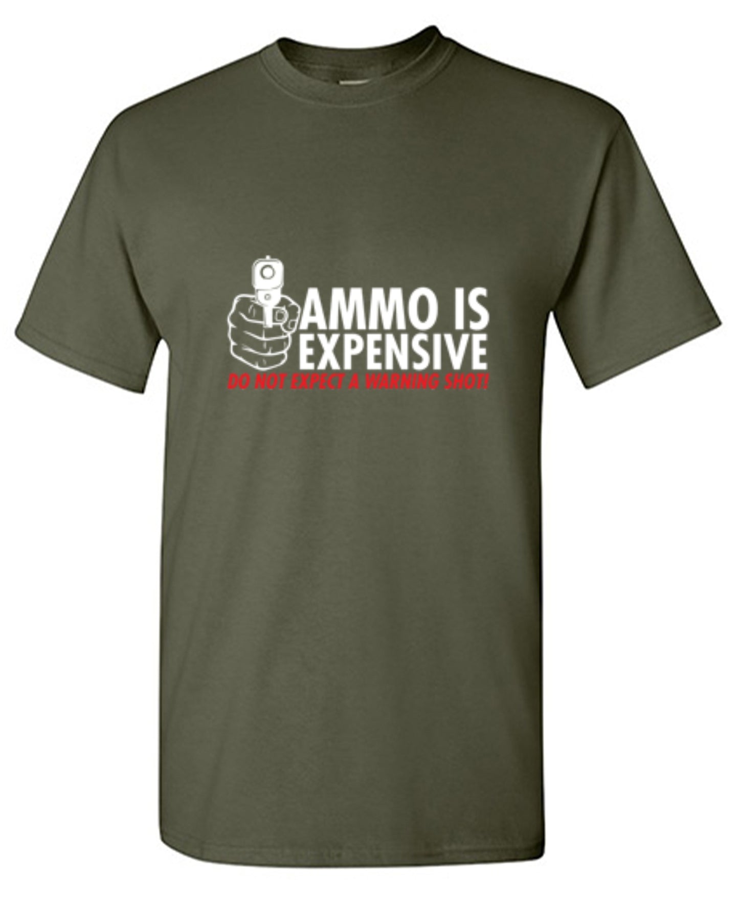Funny T-Shirts design "Ammo Is Expensive. Do Not Expect A Warning Shot T-Shirt"