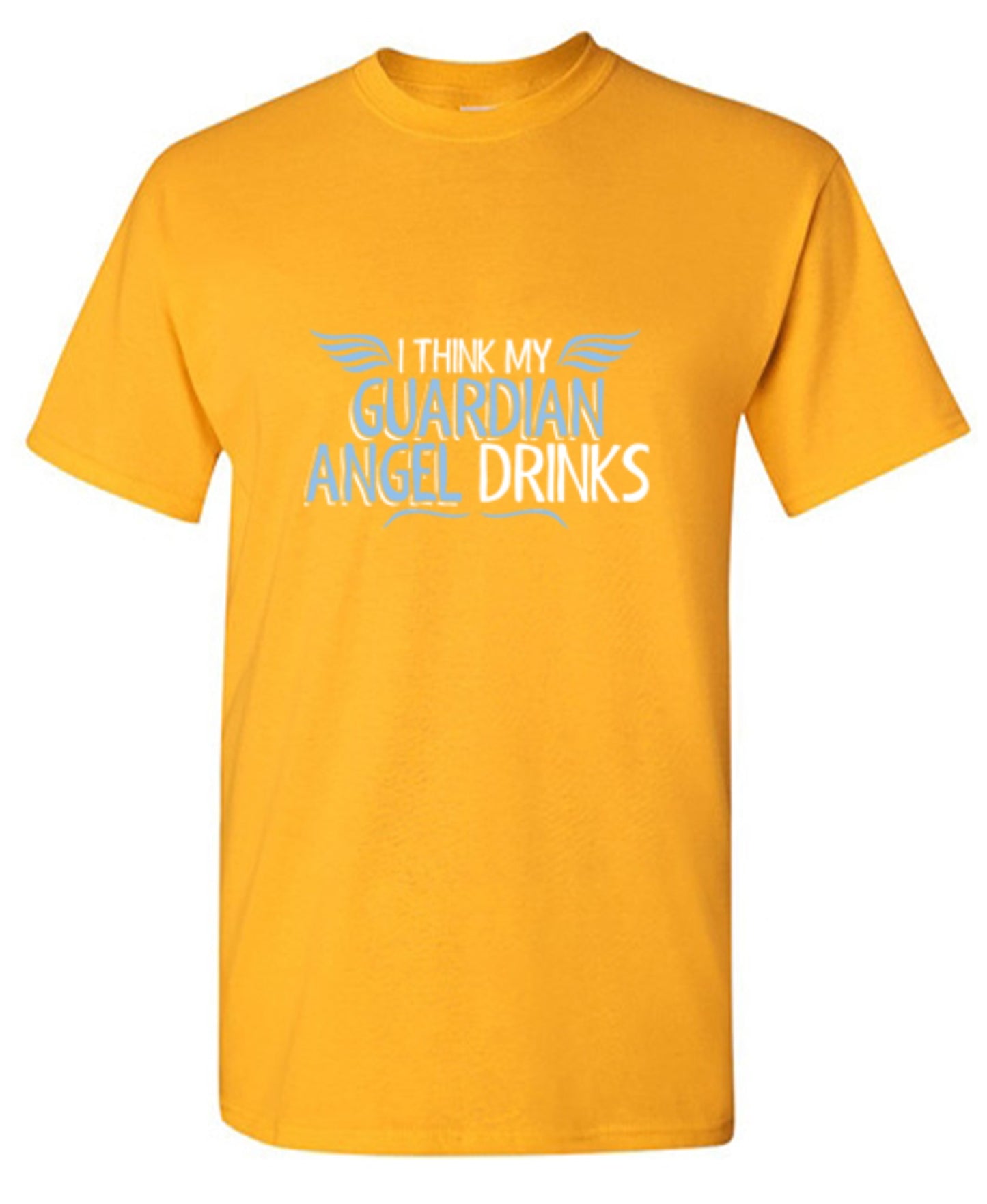 Funny T-Shirts design "I Think My Guardian Angel Drinks"