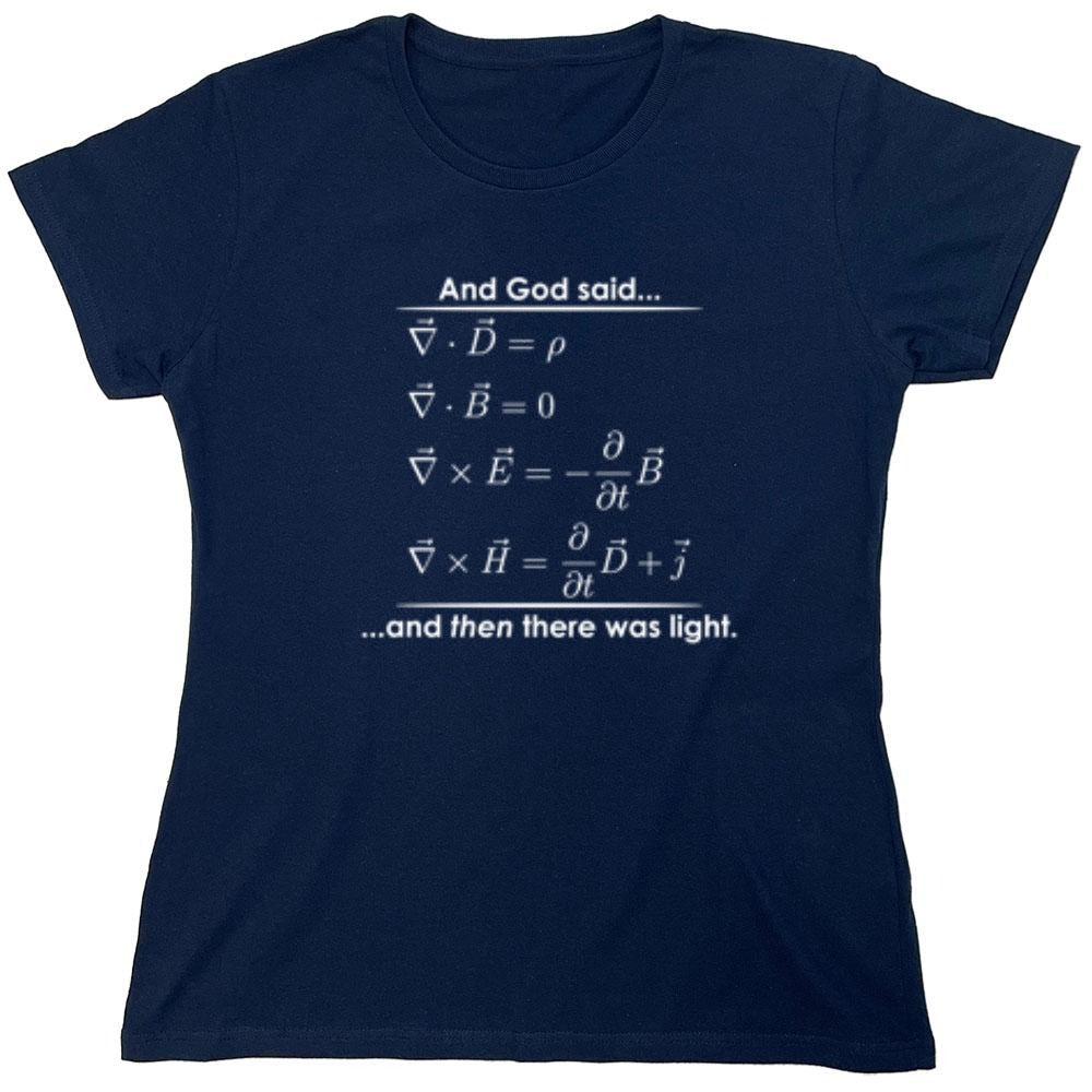 Funny T-Shirts design "And God Said And Then There Was Light - Womens"