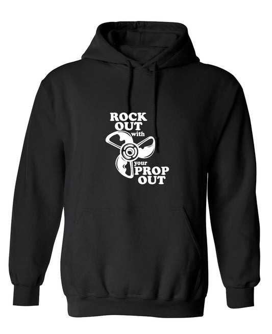 Funny T-Shirts design "Rock out with your prop out - Hoodie"