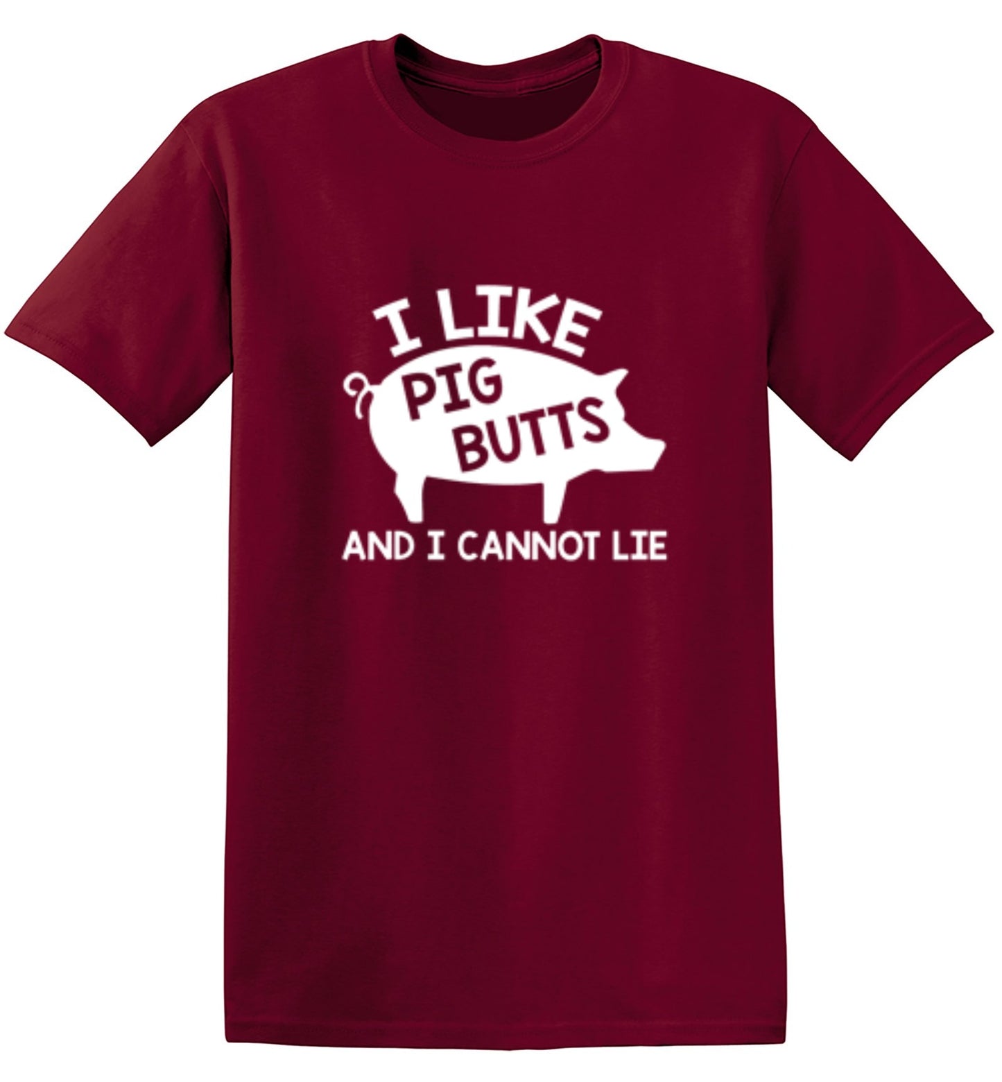 Funny T-Shirts design "I Love Pig Butts And I Can Not Lie"