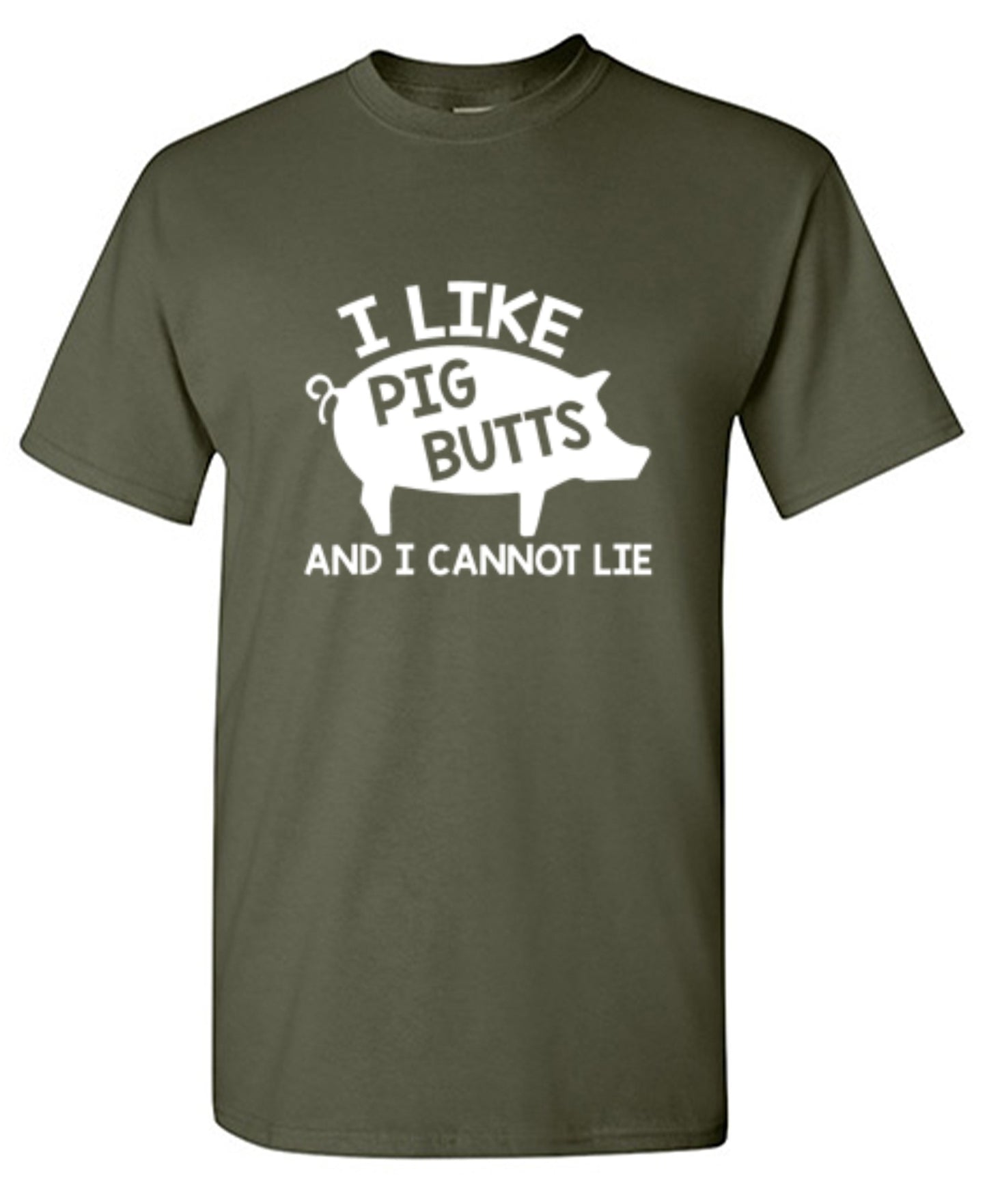 Funny T-Shirts design "I Love Pig Butts And I Can Not Lie"