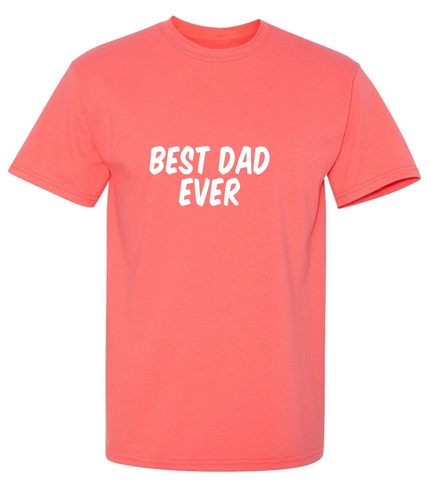 Funny T-Shirts design "Best Dad Ever T-Shirt"
