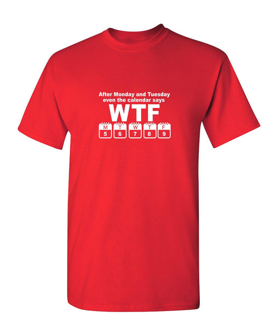 Funny T-Shirts design "After Monday and Tuesday"