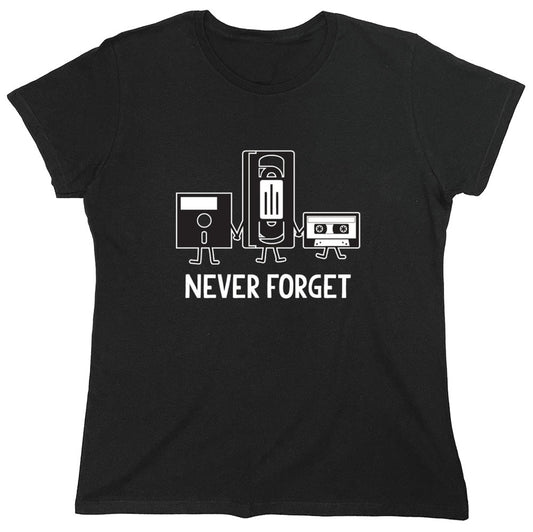 Funny T-Shirts design "Never Forget T-Shirt - Womens"