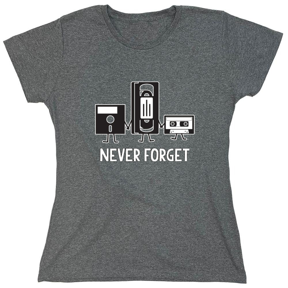 Funny T-Shirts design "Never Forget T-Shirt - Womens"