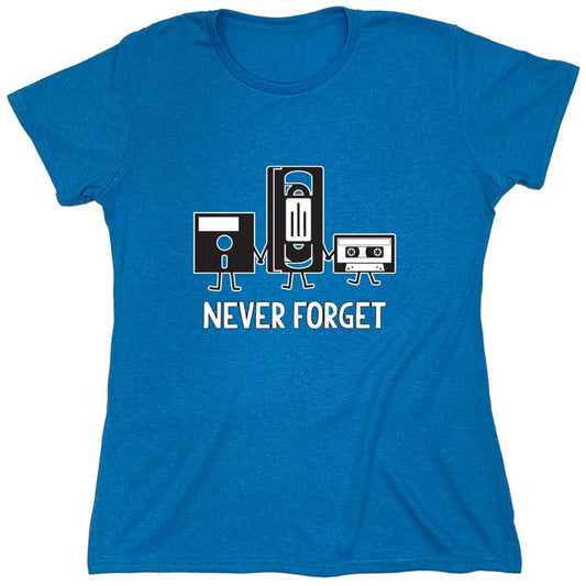 Funny T-Shirts design "Never Forget T-Shirt - Womens"