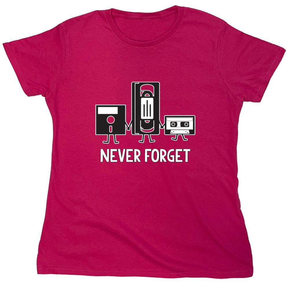 Funny T-Shirts design "Never Forget T-Shirt - Womens"