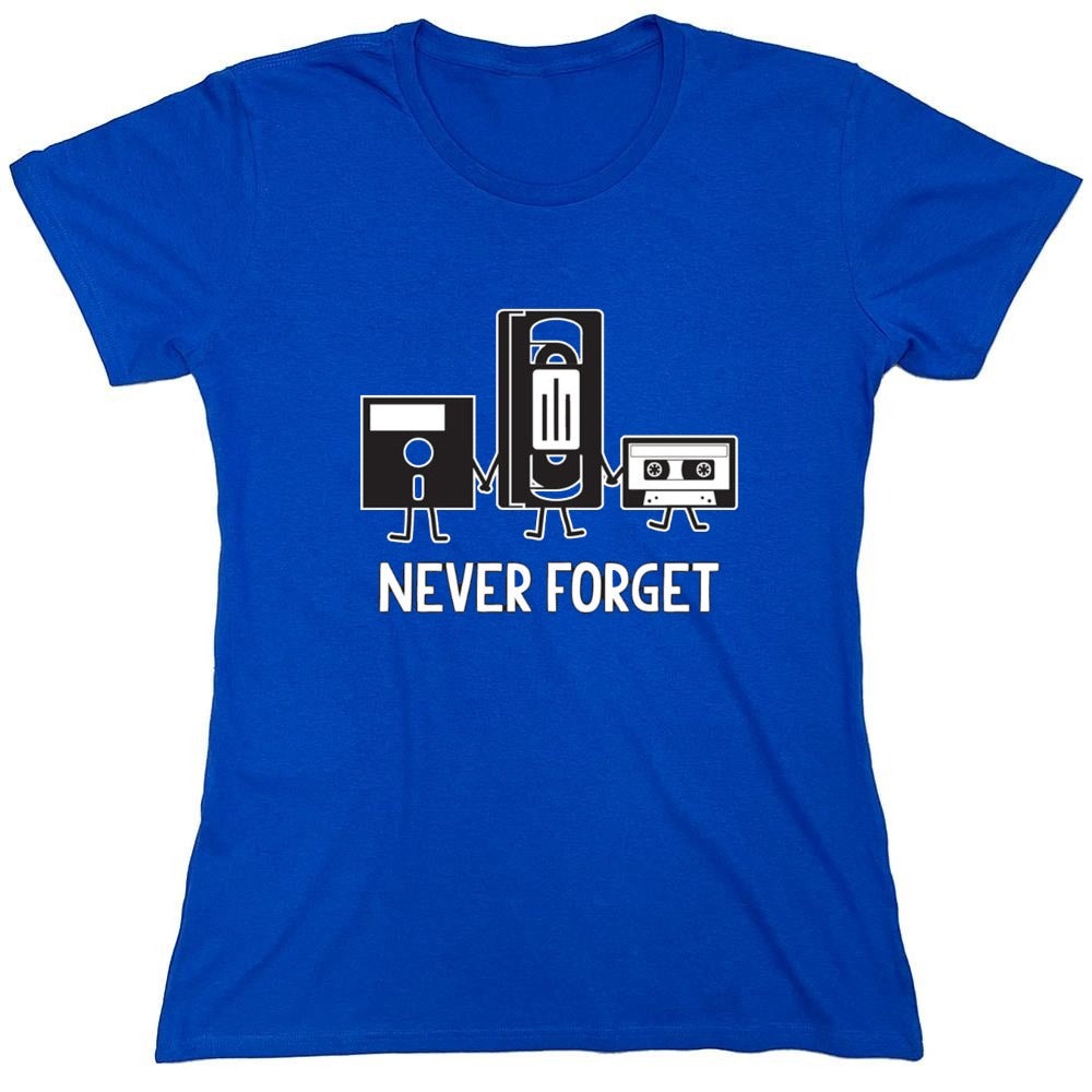 Funny T-Shirts design "Never Forget T-Shirt - Womens"