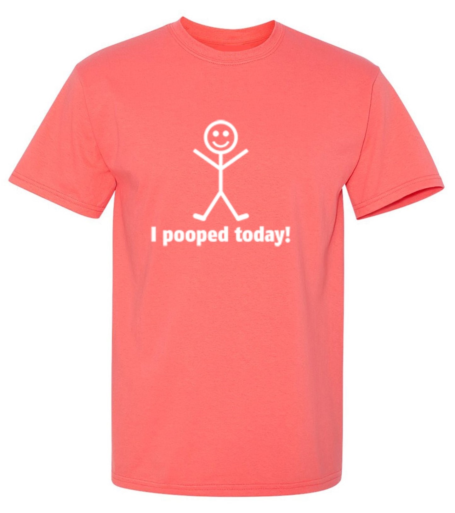 Funny T-Shirts design "I Pooped Today Shirt"