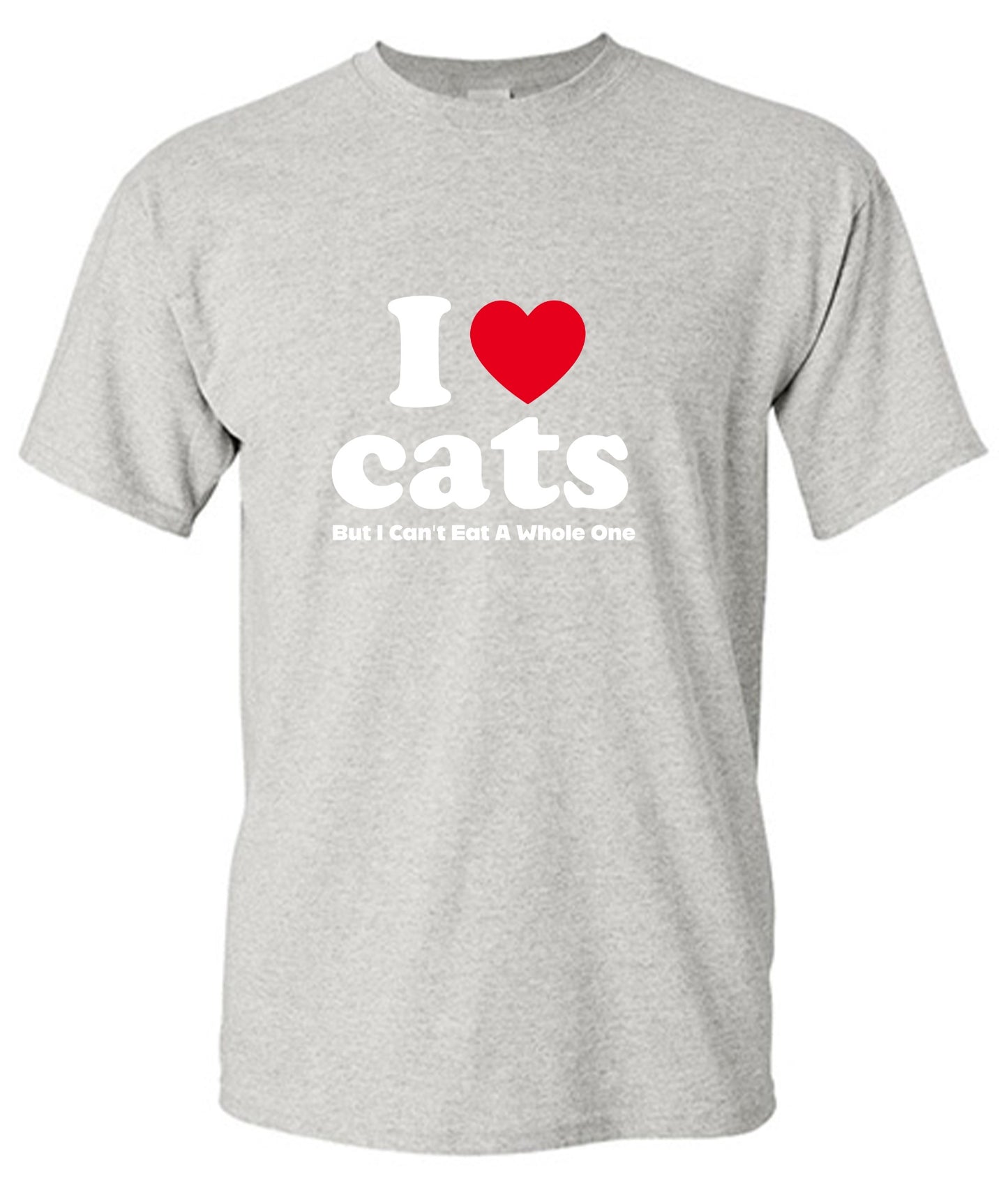 Funny T-Shirts design "I Loves Cats But I Can't Eat A Whole One"