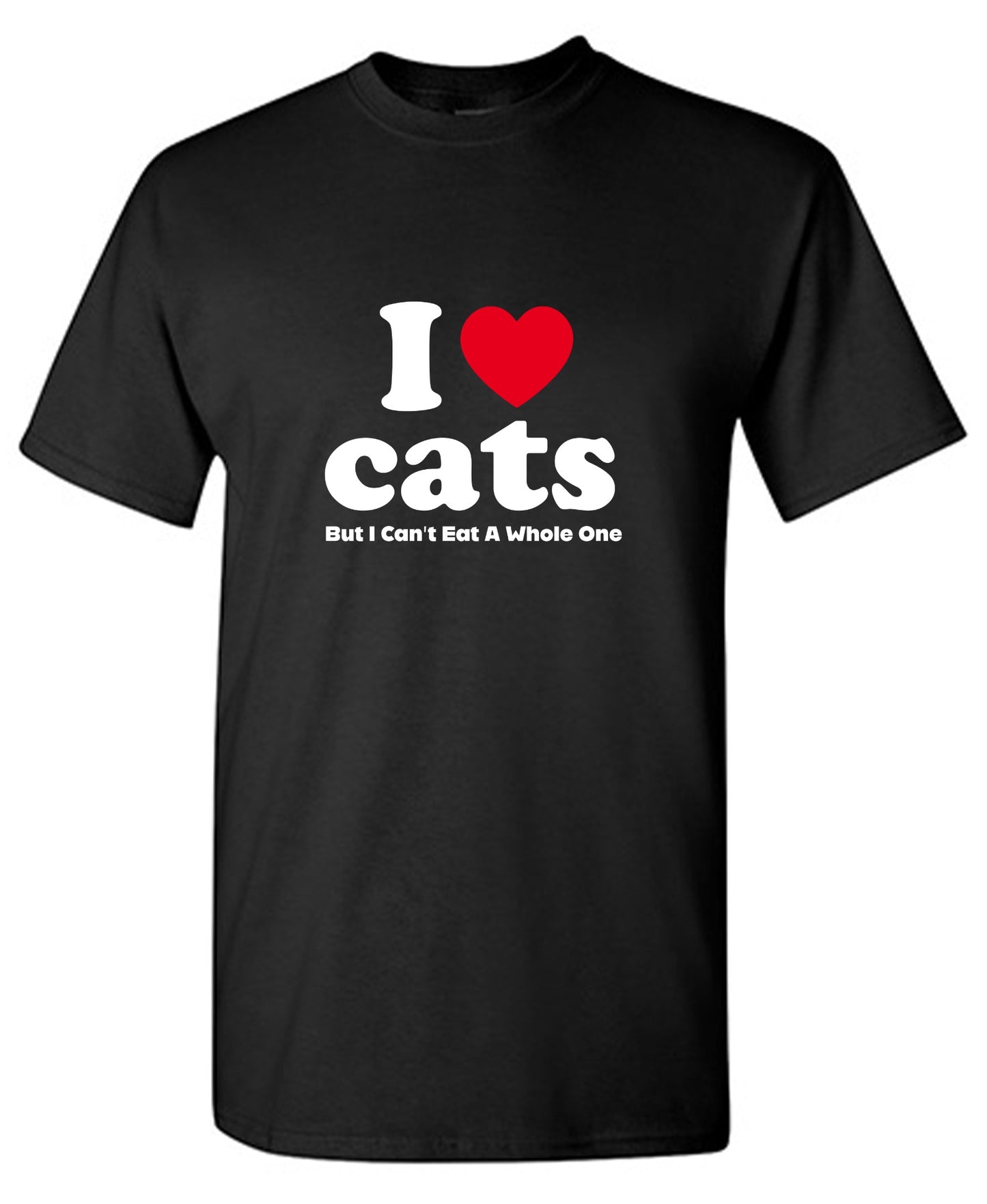 Funny T-Shirts design "I Loves Cats But I Can't Eat A Whole One"