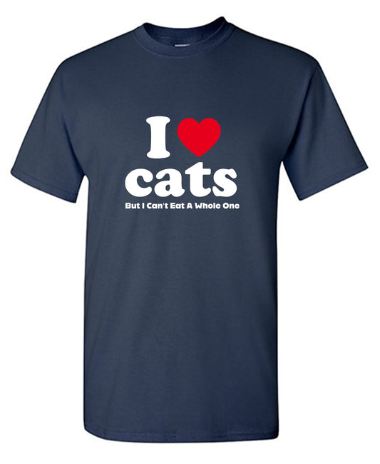 Funny T-Shirts design "I Loves Cats But I Can't Eat A Whole One - Tall Tee"