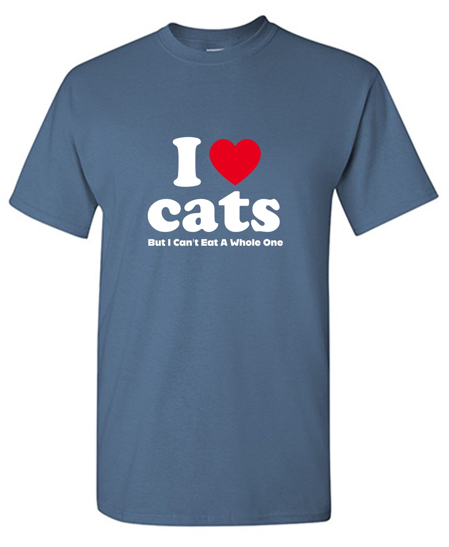Funny T-Shirts design "I Loves Cats But I Can't Eat A Whole One"