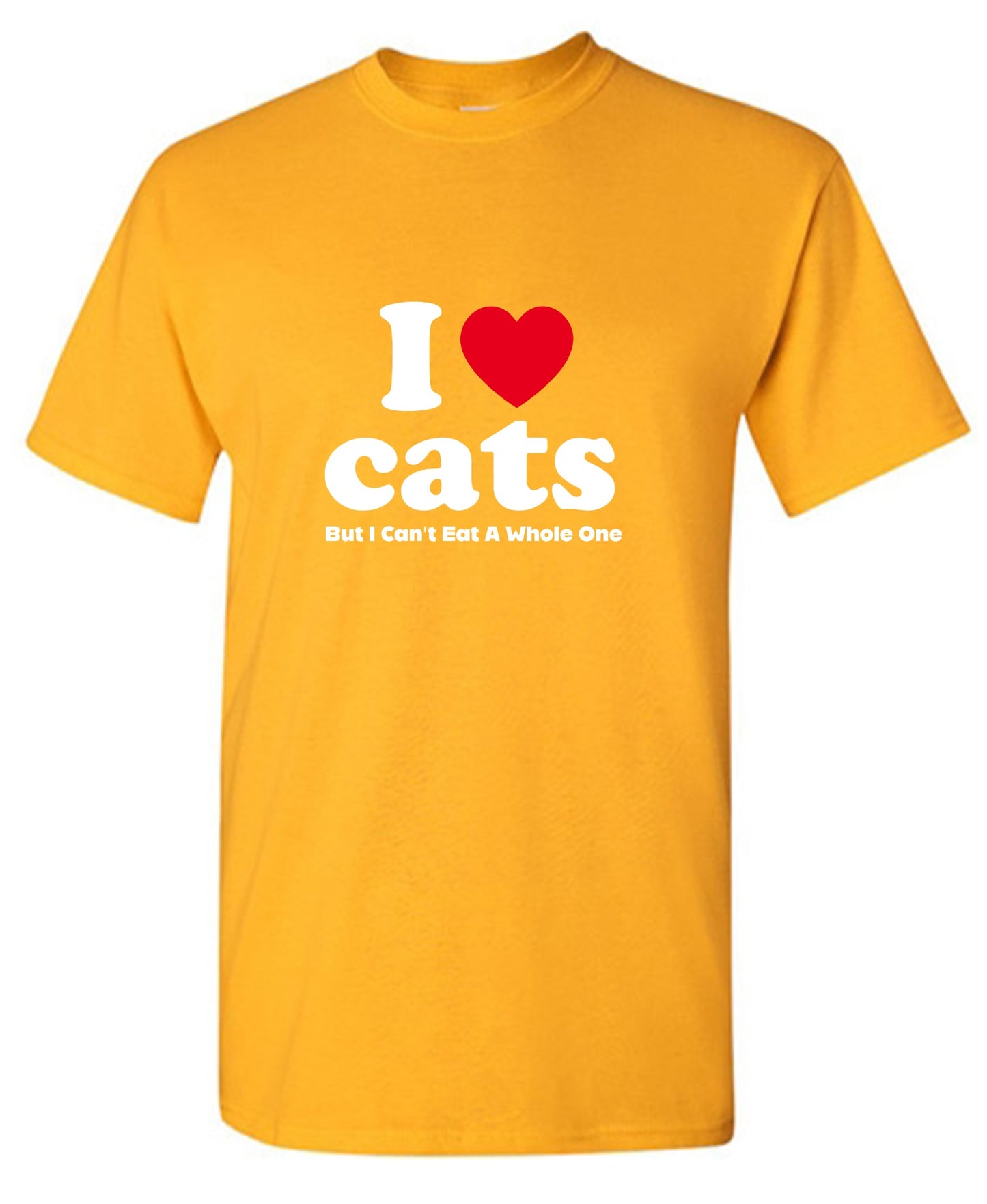 Funny T-Shirts design "I Loves Cats But I Can't Eat A Whole One"