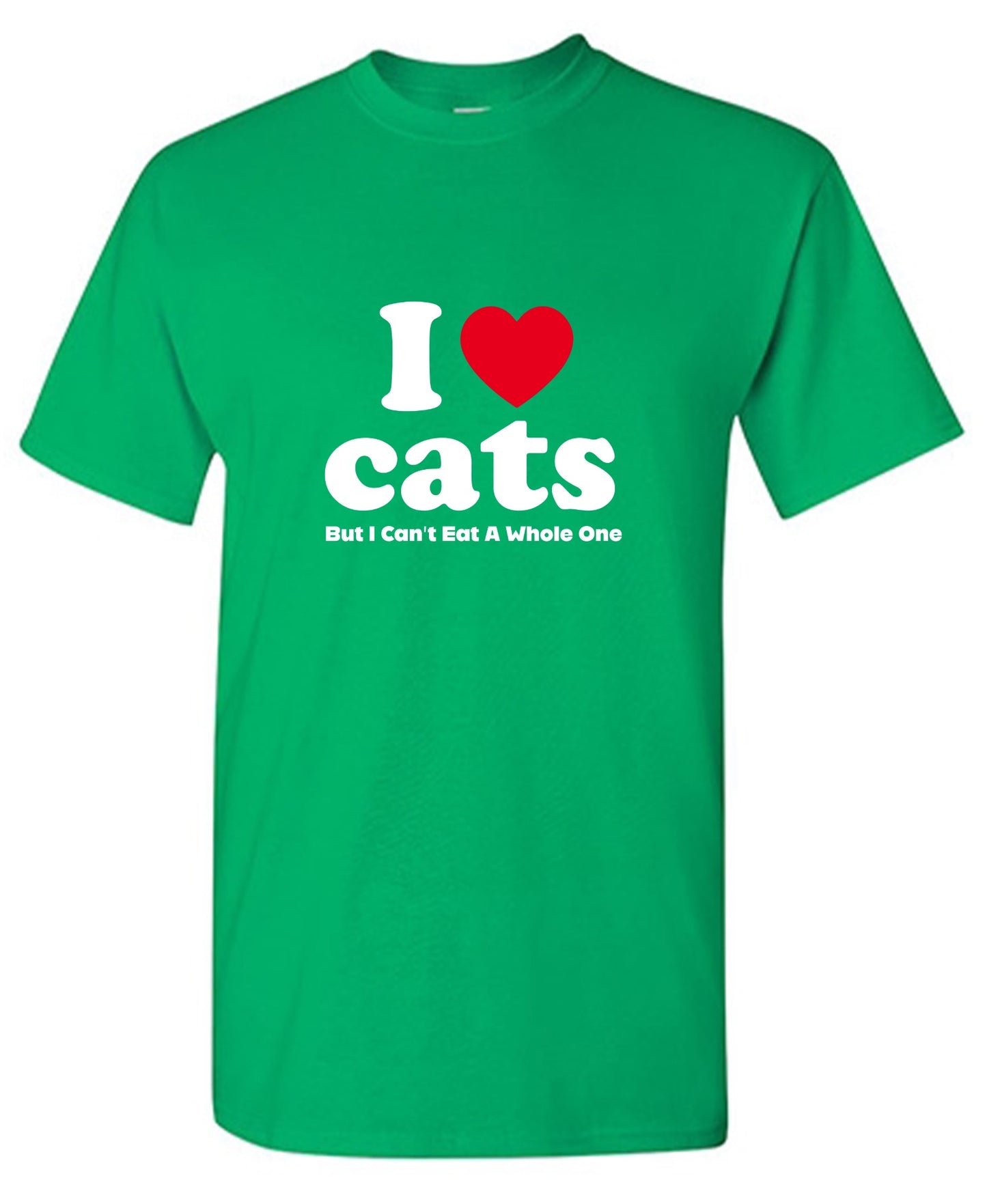 Funny T-Shirts design "I Loves Cats But I Can't Eat A Whole One"