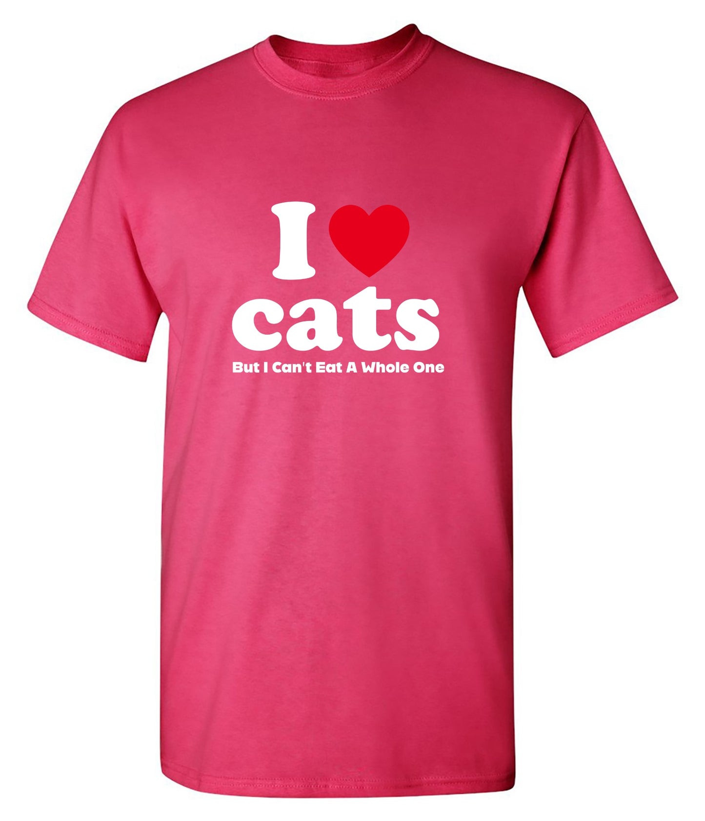 Funny T-Shirts design "I Loves Cats But I Can't Eat A Whole One"