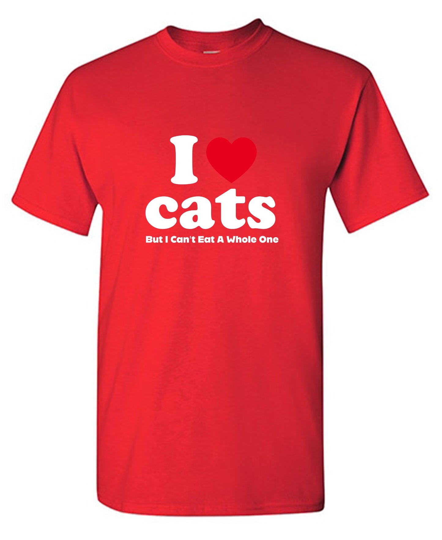 Funny T-Shirts design "I Loves Cats But I Can't Eat A Whole One"