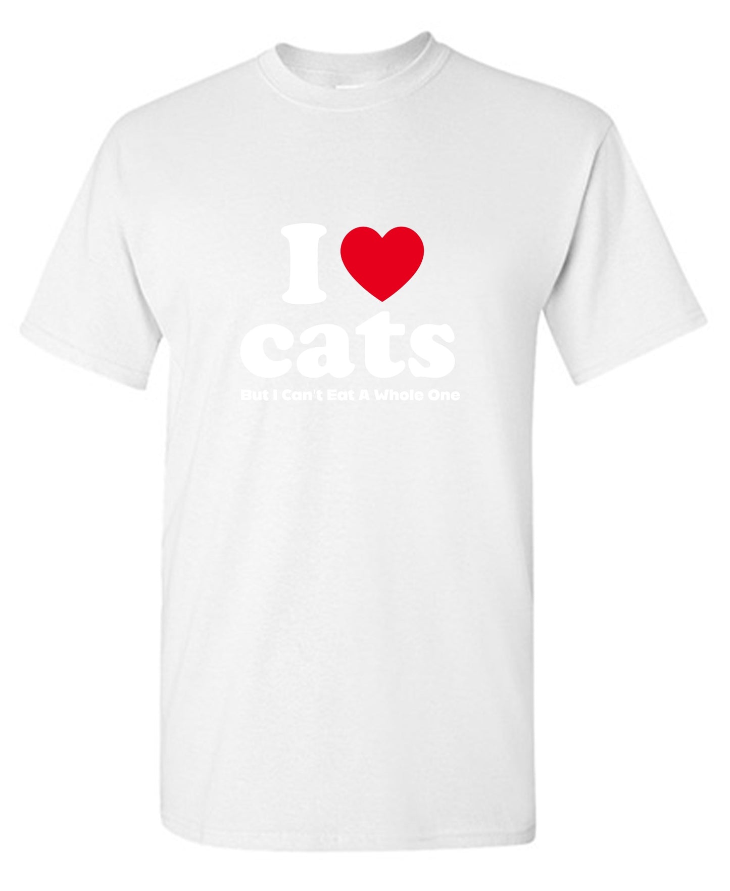 Funny T-Shirts design "I Loves Cats But I Can't Eat A Whole One"