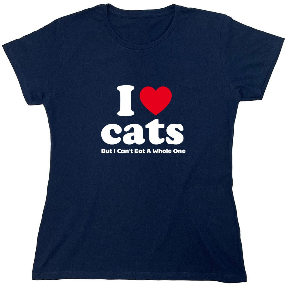 Funny T-Shirts design "I Loves Cats But I Can't Eat A Whole One - Womens"