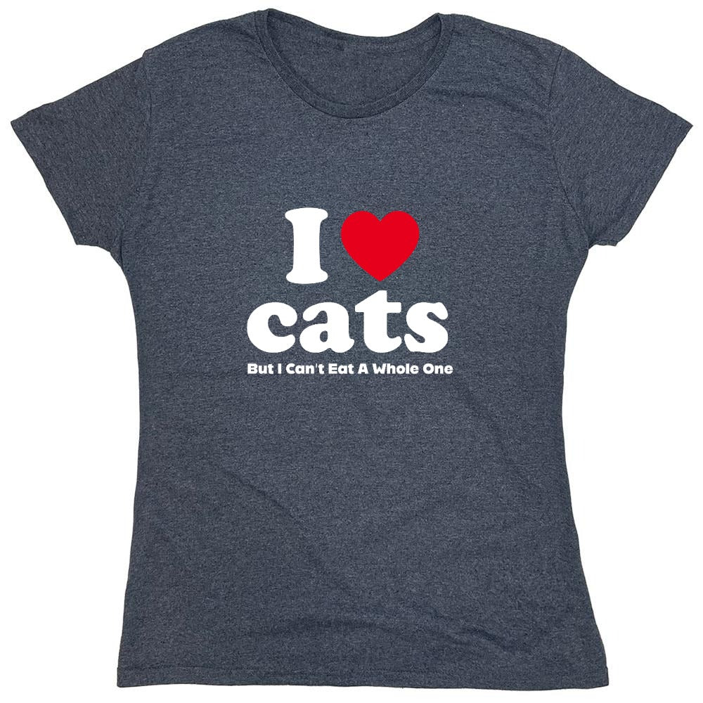 Funny T-Shirts design "I Loves Cats But I Can't Eat A Whole One - Womens"