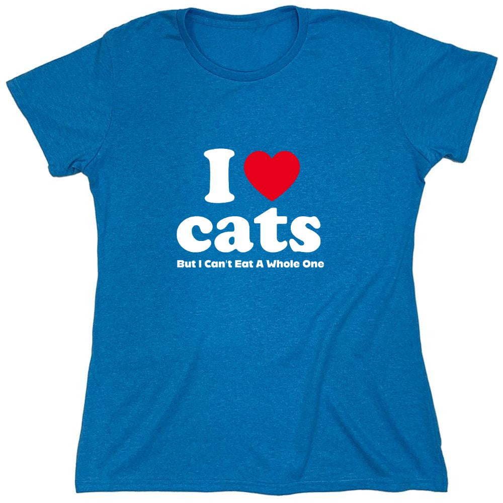 Funny T-Shirts design "I Loves Cats But I Can't Eat A Whole One - Womens"