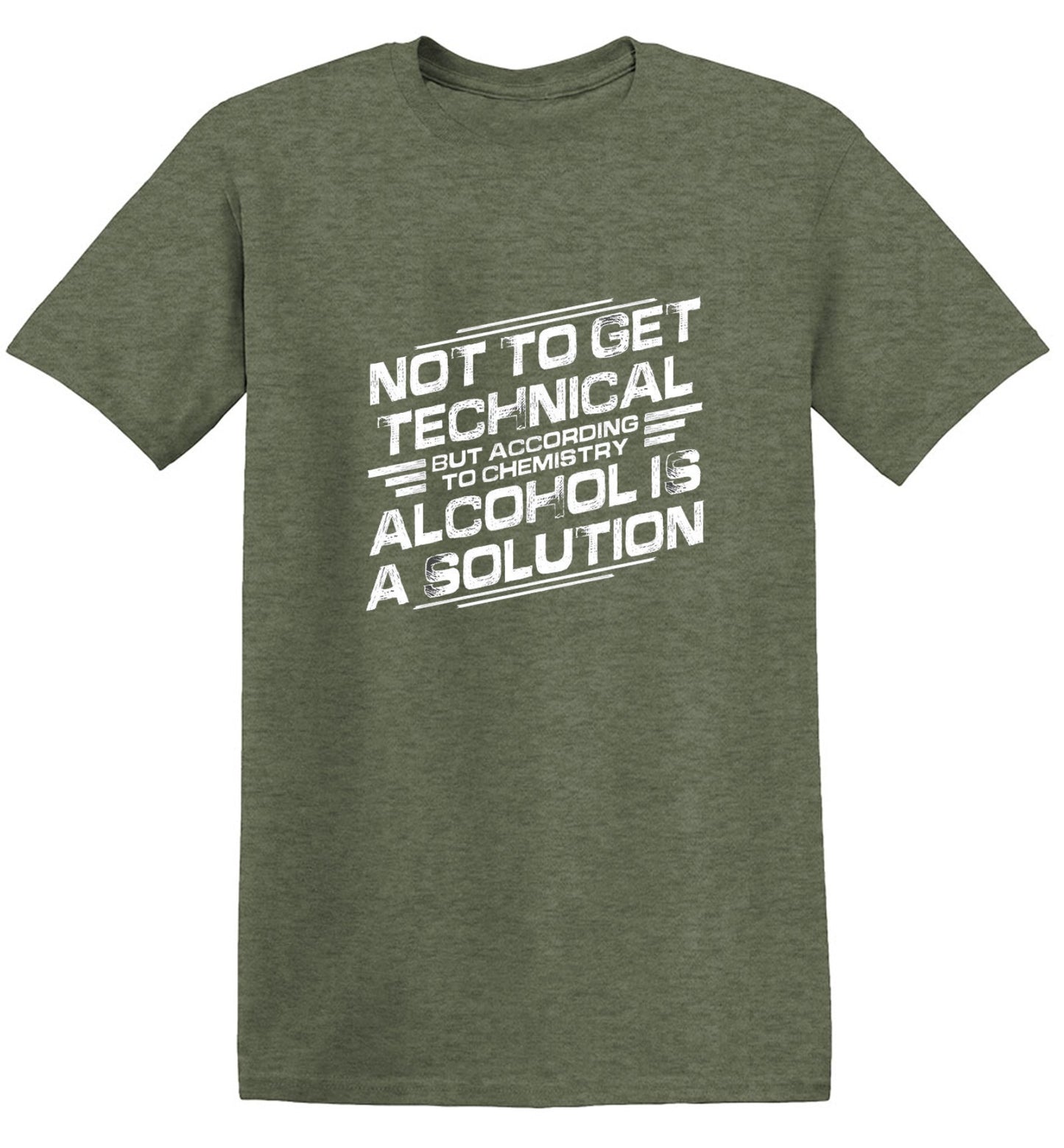 Funny T-Shirts design "Not To Get Technical, But According To Chemistry, Alcohol Is A Solution T-Shirt"