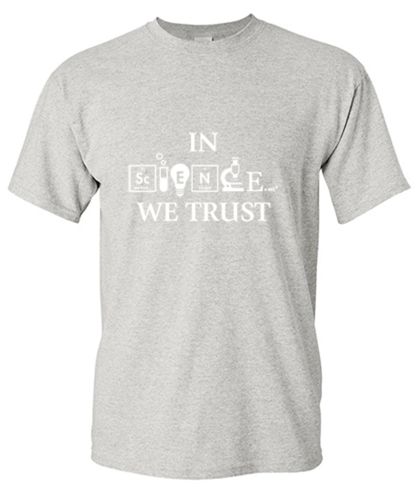 Funny T-Shirts design "In Science We Trust"