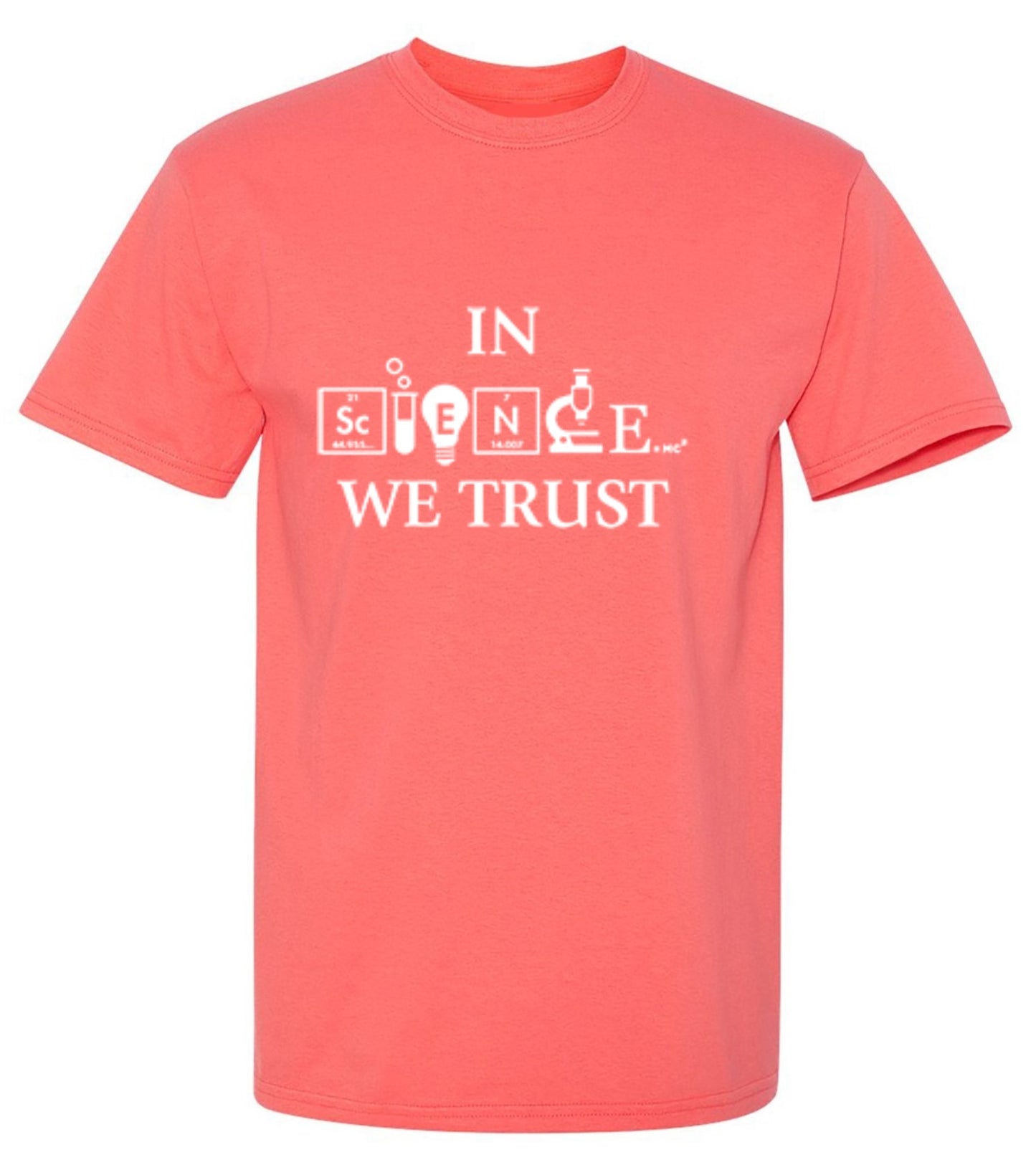 Funny T-Shirts design "In Science We Trust"