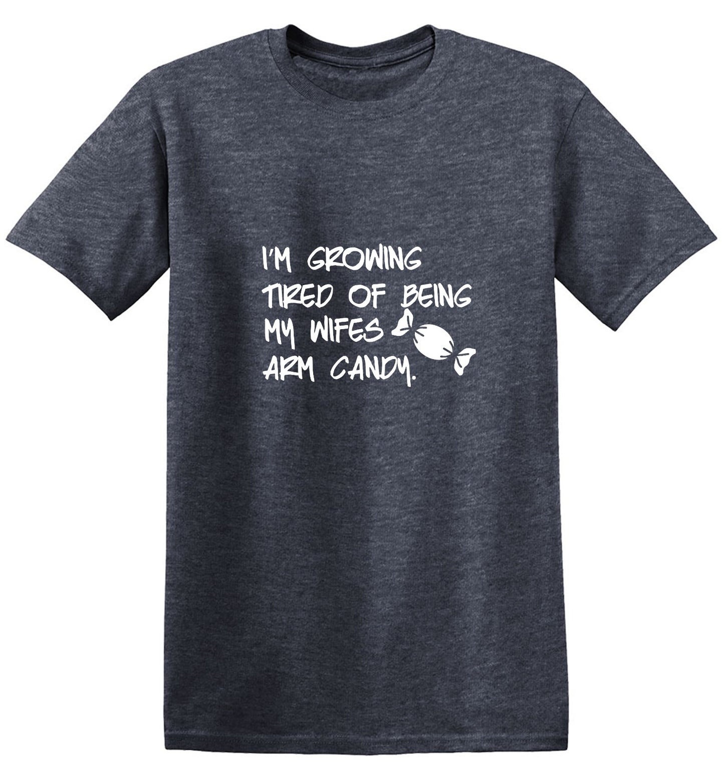 I'm Growing Tired Of Being My Wife - Roadkill T-Shirts