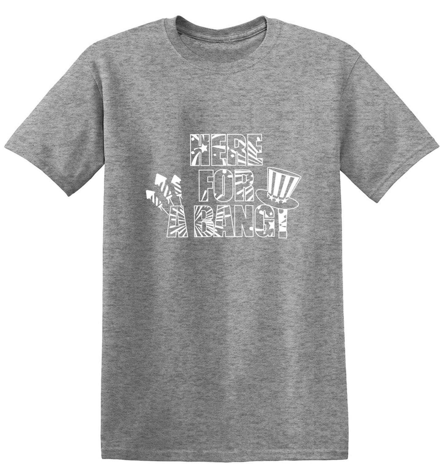 Funny T-Shirts design "HERE FOR A BANG - 4th of July Funny T-Shirt"