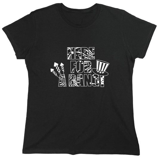 Funny T-Shirts design "HERE FOR A BANG - 4th of July Funny T-Shirt - Womens"