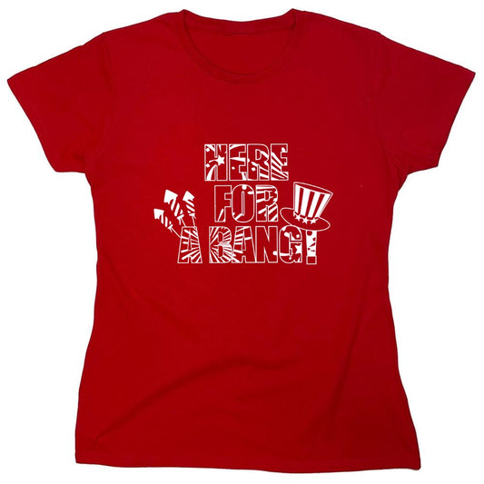 Funny T-Shirts design "HERE FOR A BANG - 4th of July Funny T-Shirt - Womens"