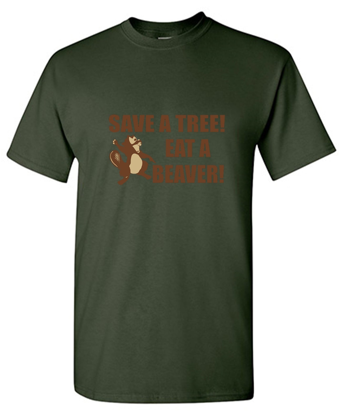 Funny T-Shirts design "Save A Tree, Eat A Beaver"