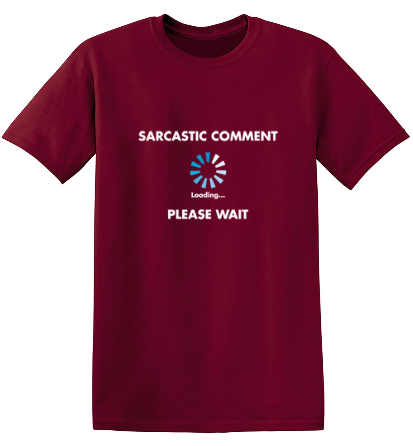 Funny T-Shirts design "Sarcastic Comment Loading"