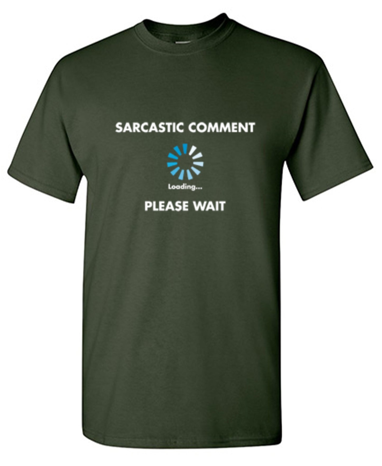 Funny T-Shirts design "Sarcastic Comment Loading"