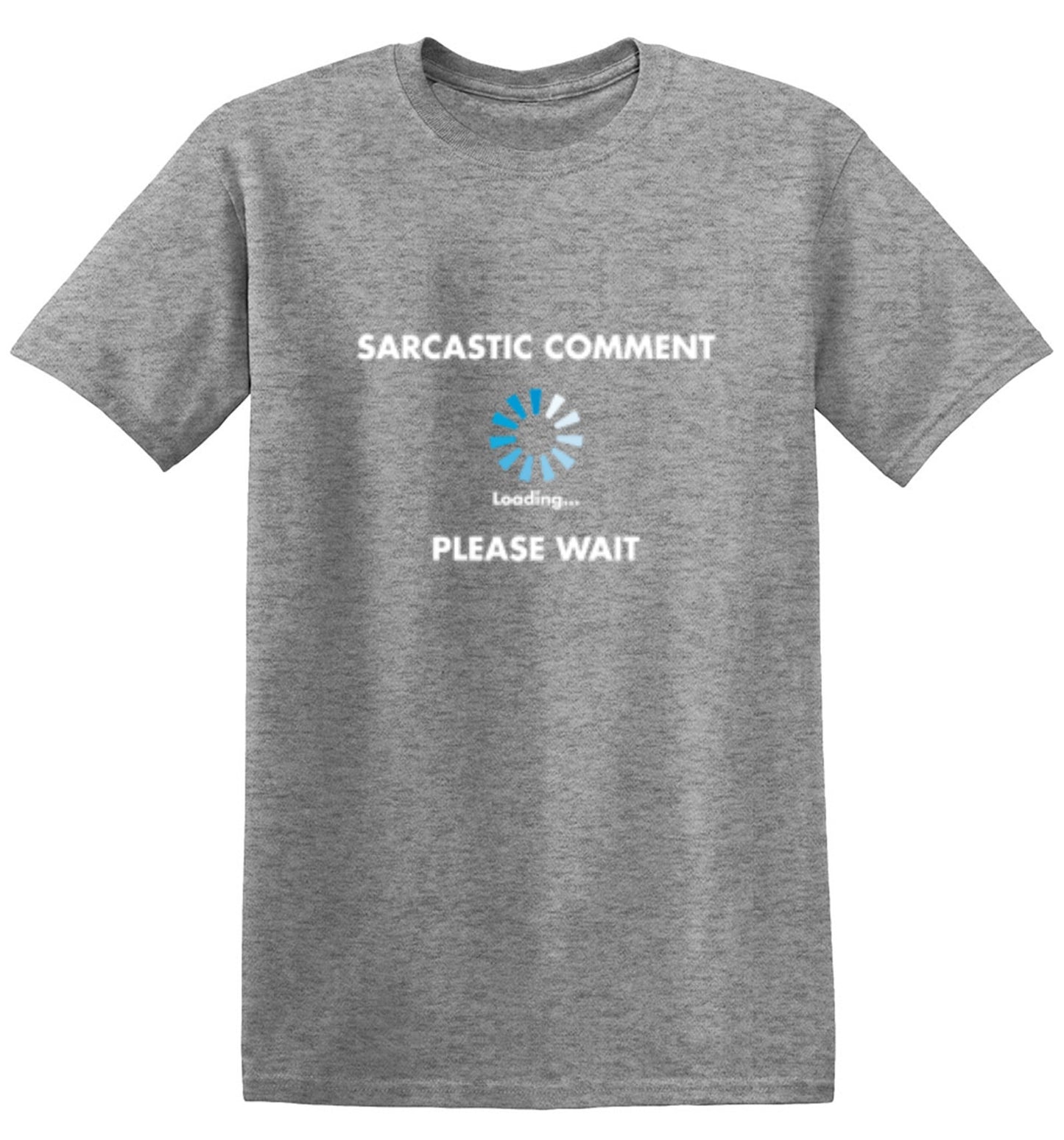 Funny T-Shirts design "Sarcastic Comment Loading"