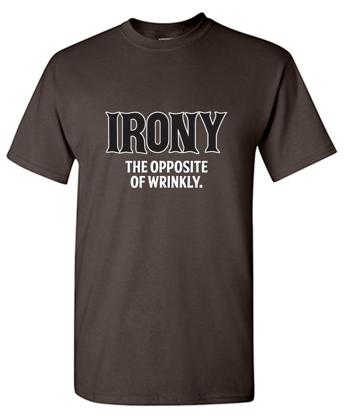 Funny T-Shirts design "Irony Opposite Of Wrinkly"