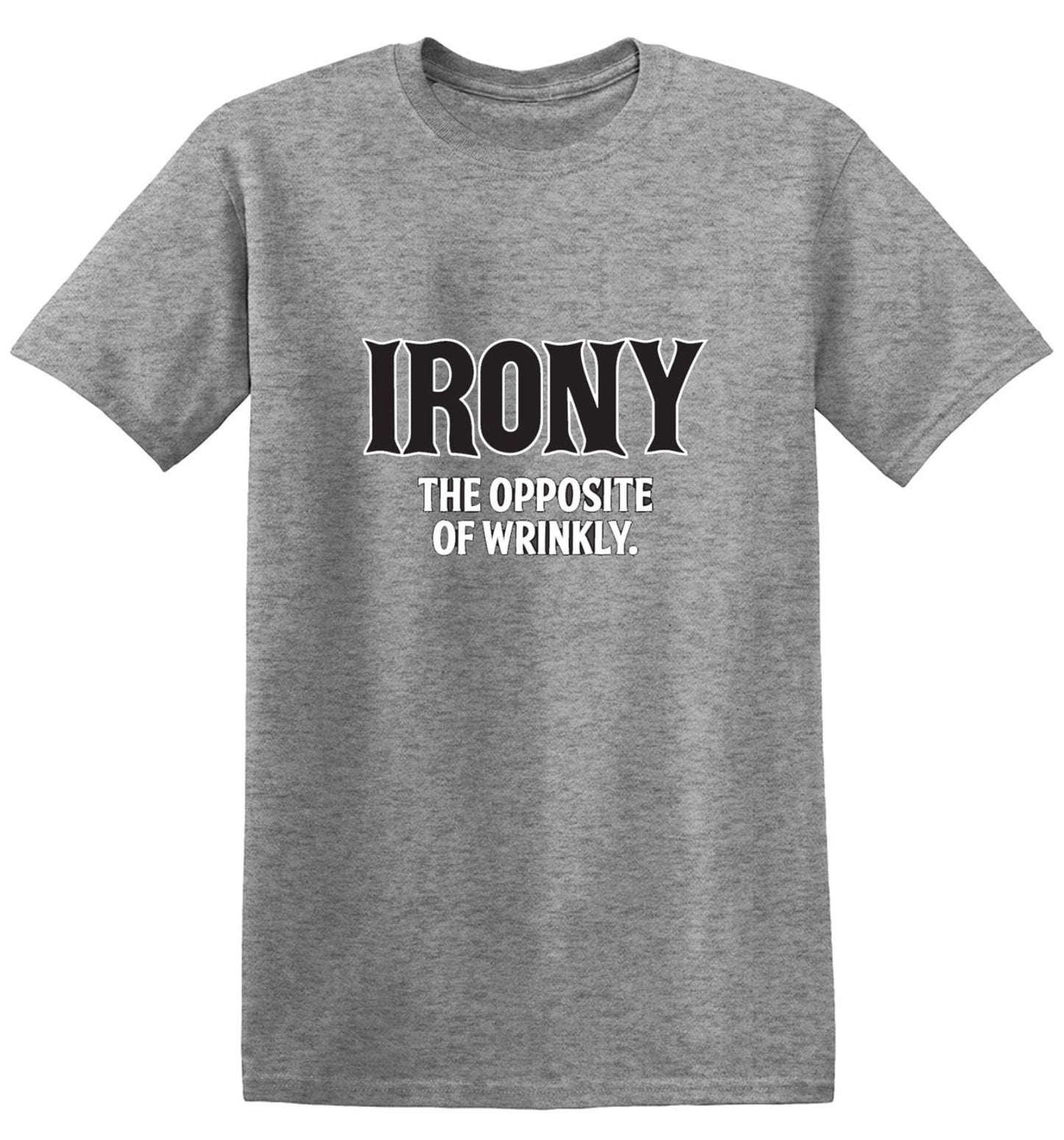 Funny T-Shirts design "Irony Opposite Of Wrinkly"
