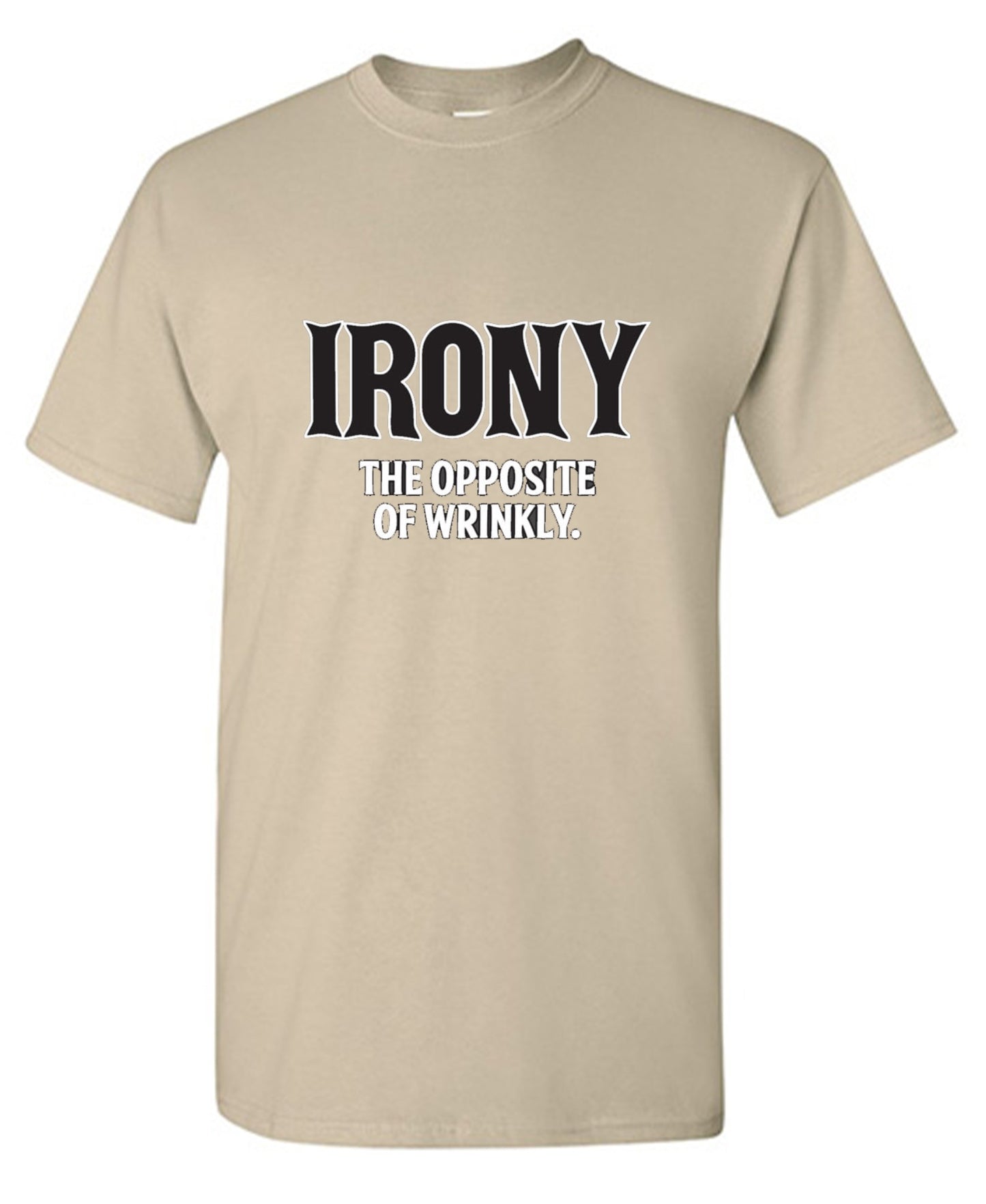 Funny T-Shirts design "Irony Opposite Of Wrinkly"