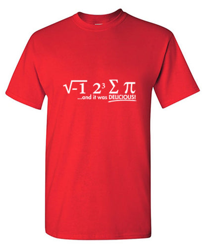 Funny T-Shirts design "I Ate Some Pi ...And It Was Delicious! T-Shirt"